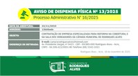AVISO DE DISPENSA FÍSICA Nº 13/2025 (Processo Administrativo N° 16/2025)