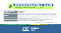AVISO DE DISPENSA FÍSICA Nº 14/2025 (Processo Administrativo n.°17/2025)